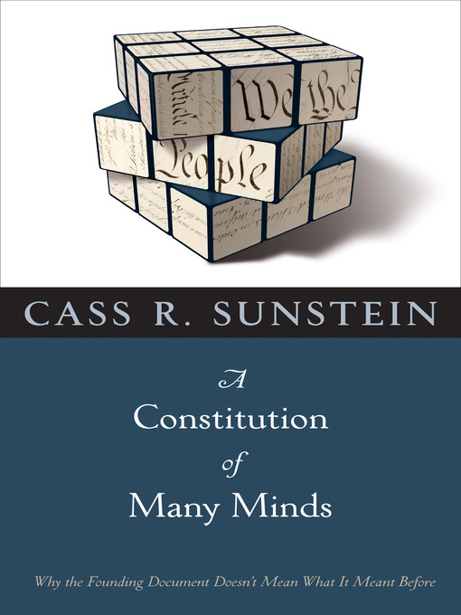 Title details for A Constitution of Many Minds by Cass R. Sunstein - Available